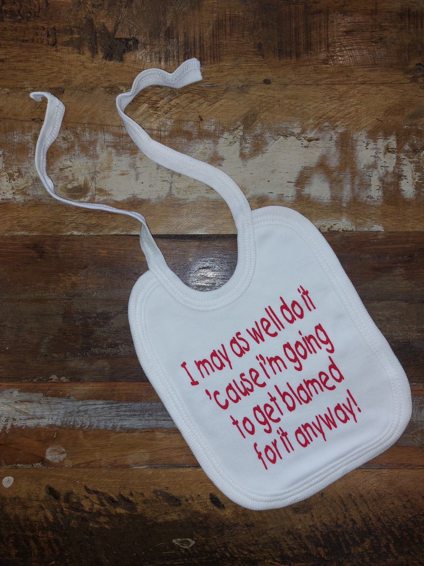 Baby Biker - I May As Well Do It 'Cause I'm Going To Get Blamed For It Anyway - Tie Bib