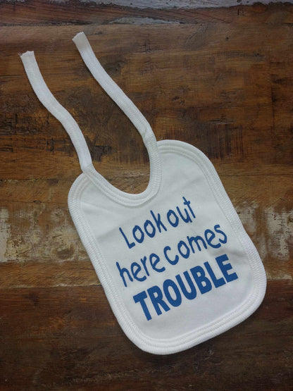 Look Out Here Comes Trouble Tie Bib